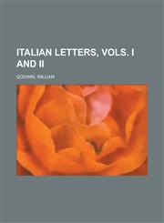 Italian Letters, Vols. I and II,1153632055,9781153632058
