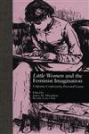 Little Women and the Feminist Imagination Criticism, Controversy, Personal Essays,0815320493,9780815320494