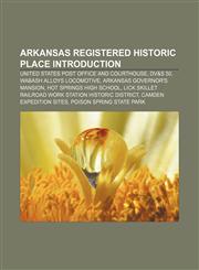 Arkansas Registered Historic Place Introduction United States Post Office and Courthouse, DV&S 50, Wabash Alloys Locomotive,1157302025,9781157302025