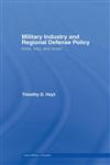 Military Industry and Regional Defence Policy India, Iraq, and Israel,071465714X,9780714657141