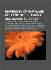 University of Maryland College of Behavioral and Social Sciences George Ritzer, Vladimir Tismăneanu, Parris Glendening, Mark P. Leone,1233099043,9781233099047