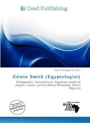 Edwin Smith (Egyptologist),6138029313,9786138029311