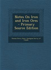 Notes on Iron and Iron Ores - Primary Source Edition,1293529087,9781293529089