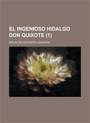El Ingenioso Hidalgo Don Quixote Volume 1,1234421445,9781234421441