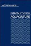 Introduction to Aquaculture,0471611468,9780471611462