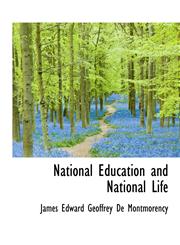 National Education and National Life,1116792451,9781116792454