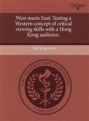 West meets East Testing a Western concept of critical viewing skills with a Hong Kong audience.,1243523069,9781243523068