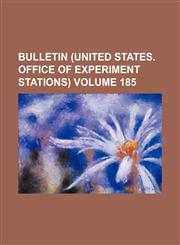 Bulletin (United States. Office of Experiment Stations) Volume 185,1130744388,9781130744385