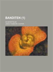 Banditen; En Berattelse (1),1236550730,9781236550736