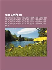 XIX amžius 1811 metai, 1814 metai, 1824 metai, 1833 m., 1844 metai, 1851 metai, 1852 metai, 1853 metai, 1854 metai, 1855 metai, 1856 metai,1232988022,9781232988021