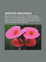 Jednota bratrská Biskupové Jednoty bratrské, Misionáři Moravské církve, Češi v Moravské církvi, Jan Amos Komenský,1232832847,9781232832843