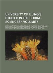 University of Illinois Studies in the Social Sciences (Volume 5),1154106853,9781154106855