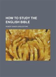 How to study the English Bible,1152323083,9781152323087
