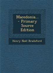Macedonia... - Primary Source Edition,1295479788,9781295479788