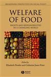 Welfare of Food Rights and Responsibilities in a Changing World,140511245X,9781405112451