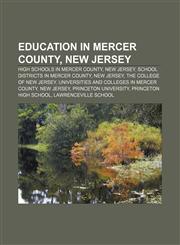 Education in Mercer County, New Jersey High schools in Mercer County, New Jersey, School districts in Mercer County, New Jersey,1156682304,9781156682302