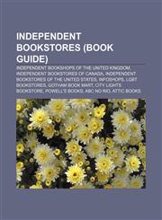 Independent bookstores (Book Guide) Independent bookshops of the United Kingdom, Independent bookstores of Canada,1156503531,9781156503539