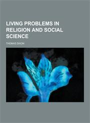 Living Problems in Religion and Social Science,1230860851,9781230860855