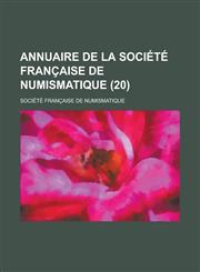 Annuaire de La Societe Francaise de Numismatique (20 ),1234543214,9781234543211