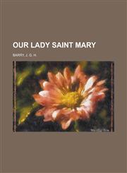 Our Lady Saint Mary,1153675749,9781153675741