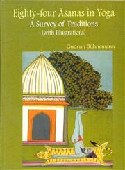 Eighty-Four Asanas in Yoga A Survey of Traditions (With Illustrations) 2nd Impression, Reprint,8124605807,9788124605806