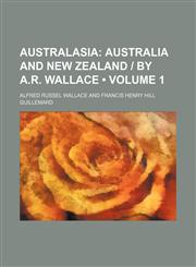 Australasia (Volume 1);  Australia and New Zealand | by A.R. Wallace,1459036840,9781459036840