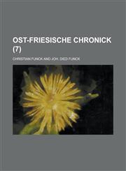 Ost-Friesische Chronick (7 ),1154856623,9781154856620