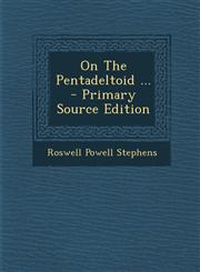 On The Pentadeltoid ... - Primary Source Edition,1294228757,9781294228752