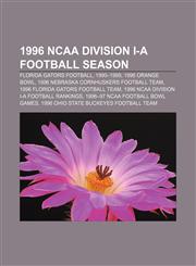 1996 NCAA Division I-A football season Florida Gators football, 1990-1999, 1996 Orange Bowl, 1996 Nebraska Cornhuskers football team,1156165997,9781156165997