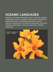 Oceanic languages Admiralty Islands languages, East Fijian-Polynesian languages, Loyalty Islands languages, Micronesian languages,1157660843,9781157660842