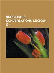 Brockhaus' Konversations-Lexikon (3 ),1153508419,9781153508414