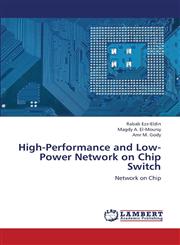 High-Performance and Low-Power Network on Chip Switch,3848401452,9783848401451