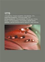 1775 1775 births, 1775 by country, 1775 deaths, 1775 disestablishments, 1775 elections, 1775 establishments, 1775 in Europe, 1775 in law,1157626165,9781157626169