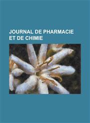 Journal de Pharmacie Et de Chimie,1153471485,9781153471480