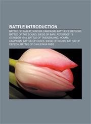 Battle Introduction Battle of Sablat, Ningxia Campaign, Battle of Refugio, Battle of the Sound, Siege of Bari, Action of 13 October 1644,1157426794,9781157426790
