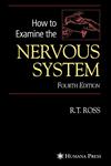 How to Examine the Nervous System 4th Edition,1588298353,9781588298355