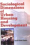 Sociological Dimensions of Urban Housing and Development 1st Edition,8171698980,9788171698981