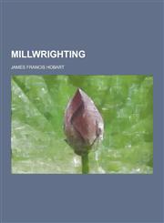 Millwrighting,1230318100,9781230318103