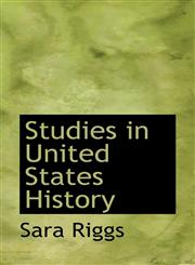 Studies in United States History,1116197979,9781116197976