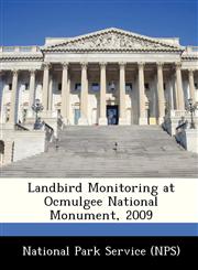 Landbird Monitoring at Ocmulgee National Monument, 2009,1249378729,9781249378723