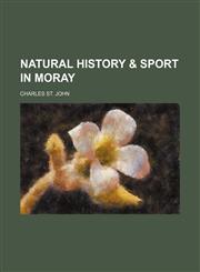 Natural History & Sport in Moray,1151263923,9781151263926