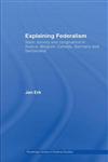 Explaining Federalism: State, Society and Congruence in Austria, Belgium, Canada, Germany and Switzerland (Routledge Series in Federal Studies),0415432057,9780415432054