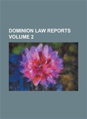 Dominion Law Reports Volume 2,1234247313,9781234247317