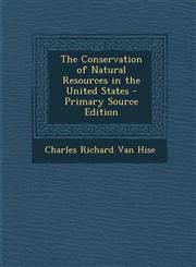 Conservation of Natural Resources in the United States,128948435X,9781289484354