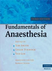 Fundamentals of Anaesthesia 3rd Edition,0521692490,9780521692496