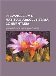 In Evangelium D. Matthaei Absolutissima Commentaria,1236639731,9781236639738