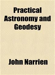 Practical Astronomy and Geodesy,1151794341,9781151794345