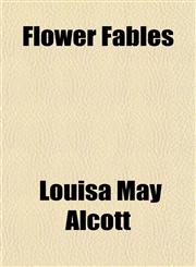 Flower Fables,1151615145,9781151615145