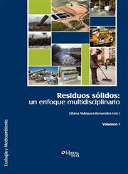 Residuos solidos un enfoque multidisciplinario. Volumen I,1597545848,9781597545846