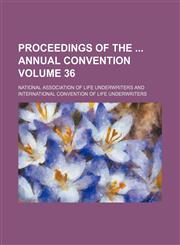 Proceedings of the  annual convention Volume 36,1153843900,9781153843904